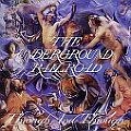 UNDERGROUND RAILROAD / アンダーグラウンド・レイルロード / THROUGH AND THROUGH
