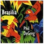PHIL DEGREG / フィル・デェフレッグ / BRASILIA