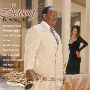 ED WILEY JR.  / エド・ワイリー・ジュニア / Sassy