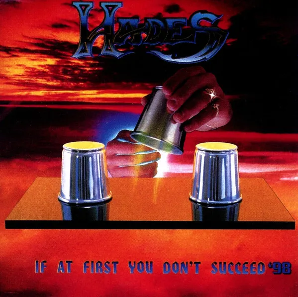 HADES / IF AT FIRST YOU DON'T SUCCEED '98