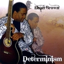 EBAN BROWN / エヴァン・ブラウン / DETERMINISM