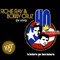 RICHIE RAY & BOBBY CRUZ / リッチー・レイ&ボビー・クルース / LA HISTORIA QUE HACE HISTORIA - 40 ANIVERS
