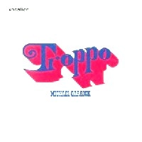MICHAEL GARRICK / マイケル・ギャリック / TROPPO