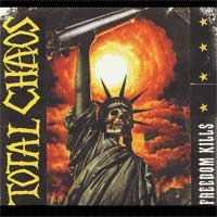 TOTAL CHAOS / トータル・カオス / FREEDOM KILLS