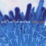 JEFF COFFIN / ジェフ・コフィン / BLOOM