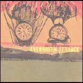EVERGREEN TERRACE / エヴァーグリーンテラス / BURNED ALIVE BY TIME