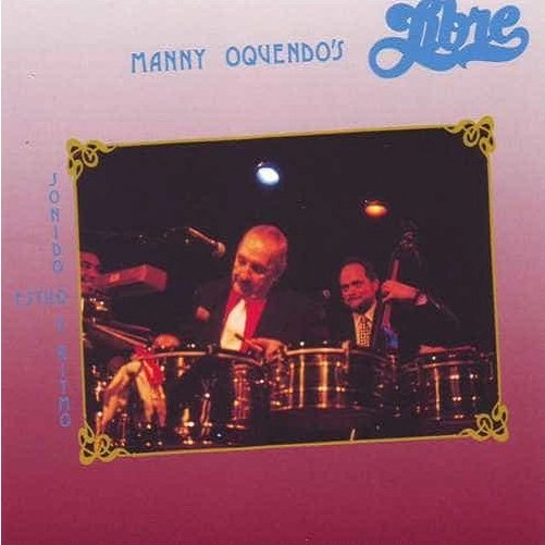 MANNY OQUENDO & LIBRE / マニー・オケンド&リブレ / RITMO, SONIDO Y ESTILO / RITMO SONIDO Y ESTILO