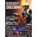 CHUCK BROWN / チャック・ブラウン / PUT YOUR HANDS UP THE TRIBUTE CONCERT TO