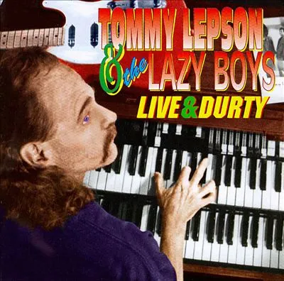 TOMMY & LAZY BOYS LEPSON / LIVE & DIRTY