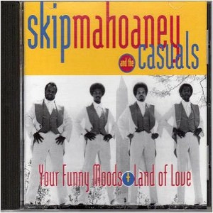 SKIP MAHOANEY AND THE CASUALS / スキップ・マホニー&ザ・カジュアルズ / LAND OF LOVE