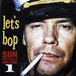 V.A. (ROCK'N'ROLL/ROCKABILLY) / SUN ROCKABILLY VOL.1-LET'S BOP