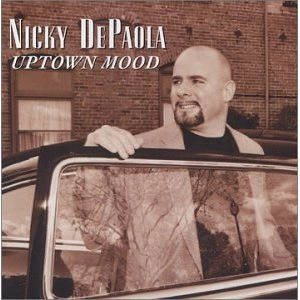 NICKY DEPAOLA / Uptown Mood