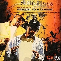 SLUM VILLAGE / スラムヴィレッジ / PREQUEL TO A CLASSIC