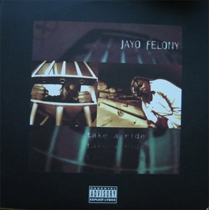 JAYO FELONY / ジェイヨ・フェロニー / TAKE A RIDE