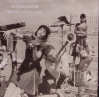 HEATHEN SHAME / ヒーゼン・シェーム / SPEED THE PARTING GUEST