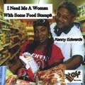 KENNY EDWARDS / I NEED ME A WOMAN WITH SOME FOOD STAMPS
