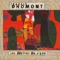 FRANCIS DHOMONT / フランシス・ドーモント / LES DERIVES DU SIGNE