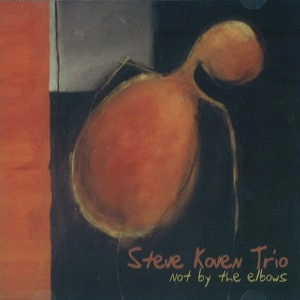 STEVE KOVEN / スティーヴ・コーヴェン / NOT BY THE ELBOWS
