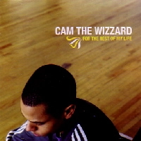 CAM THE WIZZARD / FOR THE REST OF MY LIFE