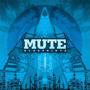 MUTE (CANADA) / ミュート / BLUEPRINTS