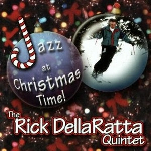 RICK DELLARATTA / リック・デララッタ / JAZZ AT CHRISTMAS TIME!