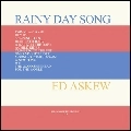 ED ASKEW / エド・アスキュウ / RAINY DAY SONG