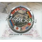 KAOS MOON / ケイオス・ムーン / THE CIRCLE OF MADNESS