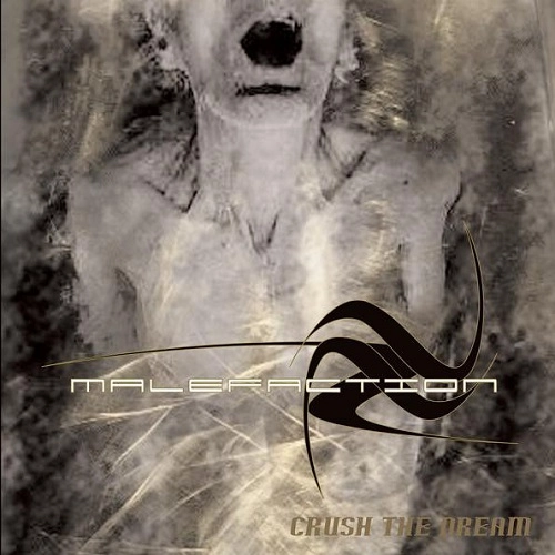 MALEFACTION / メイルファクション / CRUSH THE DREAM