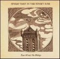 SPIRES THAT IN THE SUNSET RISE / スパイヤーズ・ザット・イン・ザ・サンセット・ライズ / FOUR WINDS THE WALKER