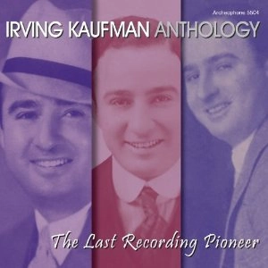 IRVING KAUFMAN ANTHOLOGY / IRVING KAUFMAN ANTHOLOGY