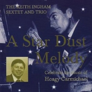 KEITH INGHAM / キース・インガム / Star Dust Melody/Music of Hoag
