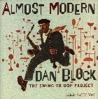 DAN BLOCK / ALMOST MODERN THE SWING TO BOP PROJECT