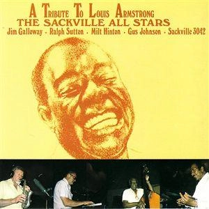 SACKVILLE ALL STARS / TRIBUTE TO LOUIS ARMSTRONG