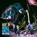 DEF 3 & MOKA ONLY / DOG RIVER