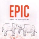 EPIC / AGAIN IS WHAT FRIENDS DO TOGETHER