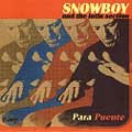 SNOWBOY / スノーボーイ / PARA PUENTE