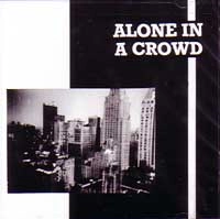 ALONE IN A CROWD / ALONE IN A CROWD