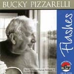 BUCKY PIZZARELLI / バッキー・ピザレリ / FLASHES:A LIFETIME IN WORDS AND MUSIC