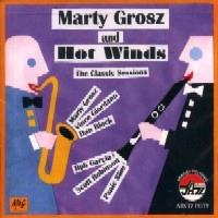 MARTY GROSZ / マーティー・ゴルツ / THE CLASSIC SESSIONS