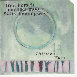 FRED HERSCH / フレッド・ハーシュ / THIRTEEN WAYS