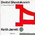KEITH JARRETT / キース・ジャレット / SHOSTAKOVICH: 24 PRELUDES & FUGUES