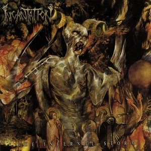 INCANTATION / インカンテーション / INFERNAL STORM