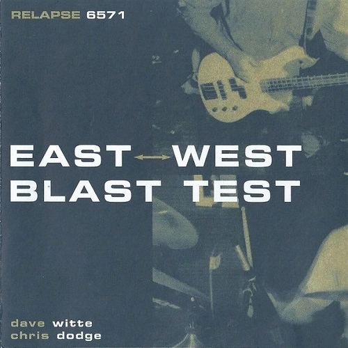 EAST WEST BLAST TEST / イーストウエストブラストテスト / EAST WEST BLAST TEST