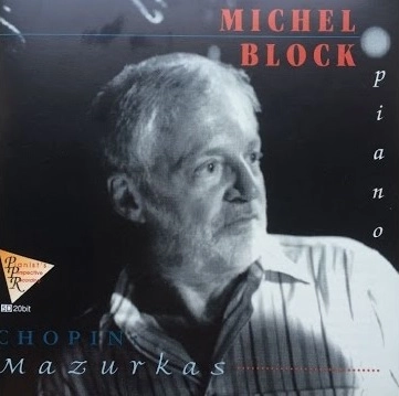 MICHEL BLOCK (PIANO) / ミシェル・ブロック / CHOPIN: MAZURKAS 