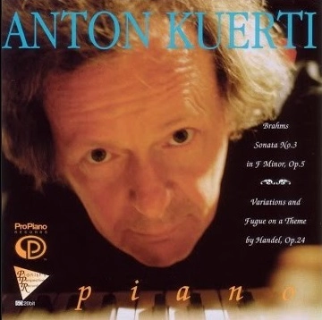 ANTON KUERTI / BRAHMS: PIANO SONATAS NO.3 / HANDEL VARIATIONS
