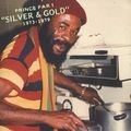 PRINCE FAR I / プリンス・ファー・アイ / SIVLER & GOLD 1973-1979