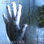 RICH CASEY / NO WAY OUT