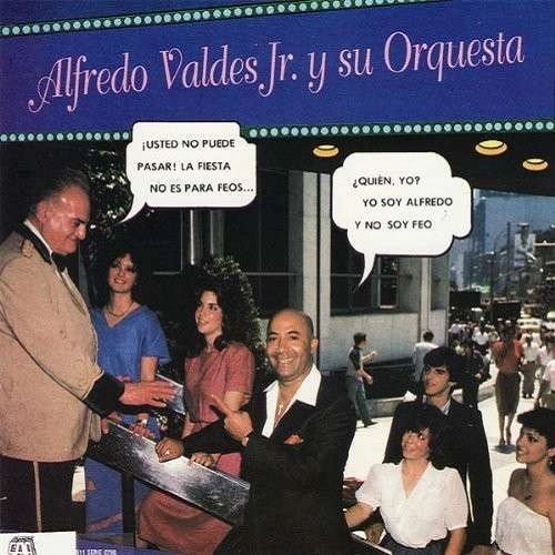 ALFREDO VALDES JR. / アルフレッド・ヴァルデス・フニオール / FIESTA NO ES PARA FEOS