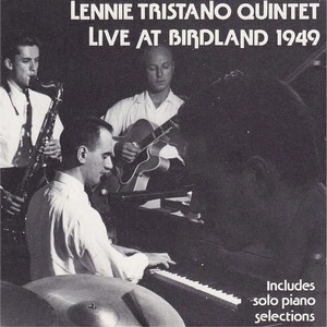 LENNIE TRISTANO / レニー・トリスターノ / LIVE AT BIRDLAND 1949