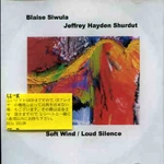 BLAISE SIWULA / SOFT WINDS/LOUD SILENCE
